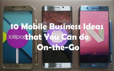 10 Mobile Business Ideas You Can Do On-the-Go